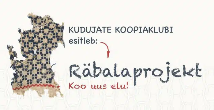 Avati virtuaalnäitus &#8220;Räbalaprojekt. Koo uus elu!&#8221;